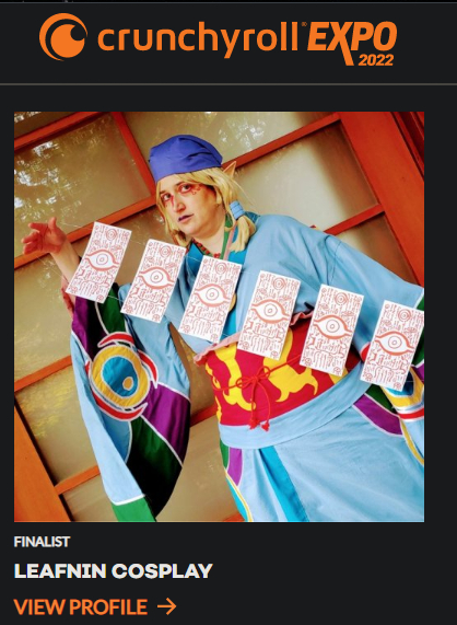 Screenshot from the website. Text says "Crunchyroll expo 2022. Finalist. Leafnin Cosplay. View Profile"